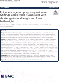 Cover page: Epigenetic age and pregnancy outcomes: GrimAge acceleration is associated with shorter gestational length and lower birthweight