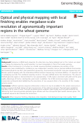 Cover page: Optical and physical mapping with local finishing enables megabase-scale resolution of agronomically important regions in the wheat genome.