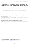 Cover page: Quantitative Prediction of Surface Segregation in Bimetallic Pt-M Alloy Nanoparticles 
(M=Ni, Re, Mo)