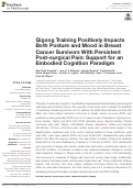 Cover page: Qigong Training Positively Impacts Both Posture and Mood in Breast Cancer Survivors With Persistent Post-surgical Pain: Support for an Embodied Cognition Paradigm.