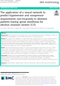 Cover page: The application of a neural network to predict hypotension and vasopressor requirements non-invasively in obstetric patients having spinal anesthesia for elective cesarean section (C/S)