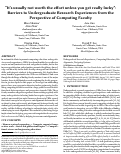 Cover page: It's usually not worth the effort unless you get really lucky": Barriers to Undergraduate Research Experiences from the Perspective of Computing Faculty