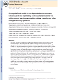 Cover page: A computational model of use-dependent motor recovery following a stroke: Optimizing corticospinal activations via reinforcement learning can explain residual capacity and other strength recovery dynamics