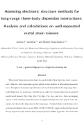 Cover page: Assessing Electronic Structure Methods for Long-Range Three-Body Dispersion Interactions: Analysis and Calculations on Well-Separated Metal Atom Trimers.