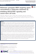 Cover page: Melatonin synergizes BRAF-targeting agent vemurafenib in melanoma treatment by inhibiting iNOS/hTERT signaling and cancer-stem cell traits