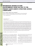 Cover page: INTEGRATIVE TESTING OF HOW ENVIRONMENTS FROM THE PAST TO THE PRESENT SHAPE GENETIC STRUCTURE ACROSS LANDSCAPES