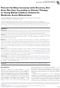 Cover page: Percent Fat Mass Increases with Recovery, But Does Not Vary According to Dietary Therapy in Young Malian Children Treated for Moderate Acute Malnutrition