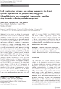 Cover page: Left ventricular volume: an optimal parameter to detect systolic dysfunction on prospectively triggered 64-multidetector row computed tomography: another step towards reducing radiation exposure