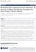 Cover page: Municipal police support for harm reduction services in officer-led referrals of people who inject drugs in Tijuana, Mexico