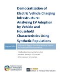 Cover page of Democratization of Electric Vehicle Charging Infrastructure: Analyzing EV Adoption by Vehicle and Household Characteristics Using Synthetic Populations