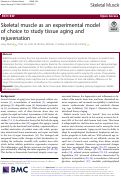 Cover page: Skeletal muscle as an experimental model of choice to study tissue aging and rejuvenation