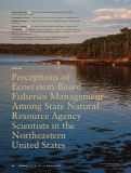 Cover page: Perceptions of Ecosystem‐Based Fisheries Management Among State Natural Resource Agency Scientists in the Northeastern United States