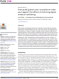 Cover page: Does putting down your smartphone make you happier? the effects of restricting digital media on well-being