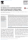 Cover page: The Myoblast C2C12 Transfected with Mutant Valosin-Containing Protein Exhibits Delayed Stress Granule Resolution on Oxidative Stress.