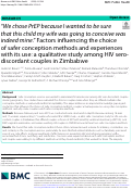 Cover page: We chose PrEP because I wanted to be sure that this child my wife was going to conceive was indeed mine. Factors influencing the choice of safer conception methods and experiences with its use: a qualitative study among HIV sero-discordant couples in Zimbabwe.