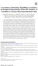 Cover page: Covariance Clustering: Modelling Covariance in Designed Experiments When the Number of Variables is Greater than Experimental Units