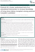 Cover page: Protocol of a cluster randomized trial of an educational intervention to increase knowledge of living donor kidney transplant among potential transplant candidates