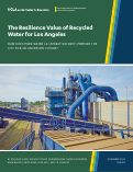 Cover page of The Resilience Value of Recycled Water for Los Angeles: How Does Pure Water LA (Operation Next) Prepare the City for an Uncertain Future?