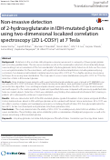 Cover page: Non-invasive detection of 2-hydroxyglutarate in IDH-mutated gliomas using two-dimensional localized correlation spectroscopy (2D L-COSY) at 7 Tesla