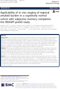 Cover page: Applicability of in vivo staging of regional amyloid burden in a cognitively normal cohort with subjective memory complaints: the INSIGHT-preAD study.