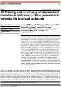 Cover page: 3D Printing and processing of miniaturized transducers with near-pristine piezoelectric ceramics for localized cavitation.