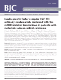 Cover page: Insulin growth factor receptor (IGF-1R) antibody cixutumumab combined with the mTOR inhibitor temsirolimus in patients with metastatic adrenocortical carcinoma