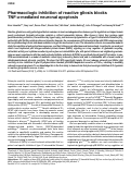 Cover page: Pharmacologic inhibition of reactive gliosis blocks TNF-α-mediated neuronal apoptosis