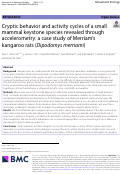 Cover page: Cryptic behavior and activity cycles of a small mammal keystone species revealed through accelerometry: a case study of Merriams kangaroo rats (Dipodomys merriami).