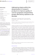 Cover page: Addressing stigma within the dissemination of research products to improve quality of care for pregnant and parenting people affected by substance use disorder.