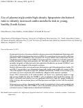 Cover page: Use of plasma triglyceride/high-density lipoprotein cholesterol ratio to identify increased cardio-metabolic risk in young, healthy South Asians