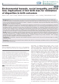 Cover page: Environmental hazards, social inequality, and fetal loss: Implications of live-birth bias for estimation of disparities in birth outcomes