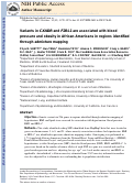 Cover page: Variants in CXADR and F2RL1 are associated with blood pressure and obesity in African-Americans in regions identified through admixture mapping