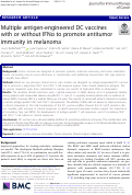 Cover page: Multiple antigen-engineered DC vaccines with or without IFNα to promote antitumor immunity in melanoma