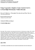 Cover page: Using Cooperative Adaptive Cruise Control (CACC) to Form High-Performance Vehicle Streams