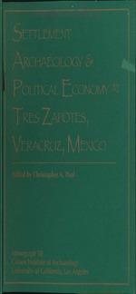 Cover page: Settlement Archaeology &amp; Political Economy at Tres Zapotes, Veracruz, Mexico