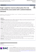 Cover page: High cognitive reserve attenuates the risk of dementia associated with cardiometabolic diseases.