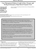 Cover page: Case Management Reduces Length of Stay, Charges, and Testing in Emergency Department Frequent Users