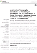 Cover page: Leaf Surface Topography Contributes to the Ability of Escherichia coli on Leafy Greens to Resist Removal by Washing, Escape Disinfection With Chlorine, and Disperse Through Splash