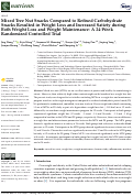 Cover page: Mixed Tree Nut Snacks Compared to Refined Carbohydrate Snacks Resulted in Weight Loss and Increased Satiety during Both Weight Loss and Weight Maintenance: A 24-Week Randomized Controlled Trial