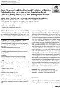 Cover page: Socio-Structural and Neighborhood Predictors of Incident Criminal Justice Involvement in a Population-Based Cohort of Young Black MSM and Transgender Women