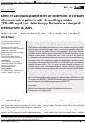 Cover page: Effect of Vascepa (icosapent ethyl) on progression of coronary atherosclerosis in patients with elevated triglycerides (200–499 mg/dL) on statin therapy: Rationale and design of the EVAPORATE study