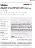 Cover page: Opportunistic muscle measurements on staging chest CT for extremity and truncal soft tissue sarcoma are associated with survival