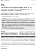 Cover page: The mediating role of combined lifestyle factors on the relationship between education and gastric cancer in the Stomach cancer Pooling (StoP) Project