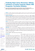 Cover page: Predicting Renal Cancer Recurrence: Defining Limitations of Existing Prognostic Models With Prospective Trial-Based Validation.