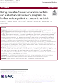 Cover page: Using provider-focused education toolkits can aid enhanced recovery programs to further reduce patient exposure to opioids.