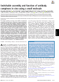 Cover page: Switchable assembly and function of antibody complexes in vivo using a small molecule