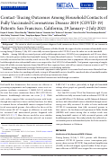 Cover page: Contact-Tracing Outcomes Among Household Contacts of Fully Vaccinated Coronavirus Disease 2019 (COVID-19) Patients: San Francisco, California, 29 January–2 July 2021