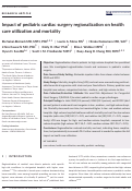 Cover page: Impact of pediatric cardiac surgery regionalization on health care utilization and mortality.