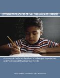 Cover page of Listening to Teachers of English Language Learners: A Survey of California Teachers’ Challenges, Experiences, and Professional Development Needs