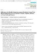 Cover page: Differences in Health Symptoms among Residents Living Near Illegal Dump Sites in Los Laureles Canyon, Tijuana, Mexico: A Cross Sectional Survey